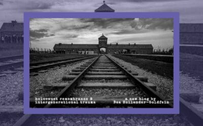 Black-and-white photo of Auschwitz-Birkenau with train tracks leading to the entrance. Overlay text reads: “Holocaust remembrance & intergenerational trauma – a new blog by Bea Hollander-Goldfein.” Council for Relationships logo appears in the corner.