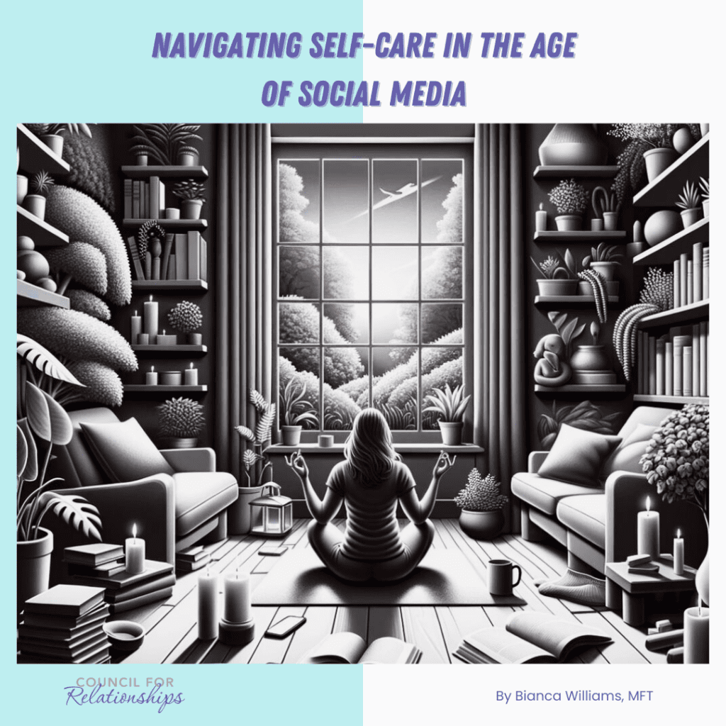An illustration for a blog post titled "NAVIGATING SELF-CARE IN THE AGE OF SOCIAL MEDIA". The image shows a grayscale room filled with plants, books, candles, and cozy furniture, with a person sitting cross-legged in meditation pose facing a window that reveals a colorful outdoor scene. At the bottom, the text reads "COUNCIL FOR RELATIONSHIPS" and "By Bianca Williams, MFT".