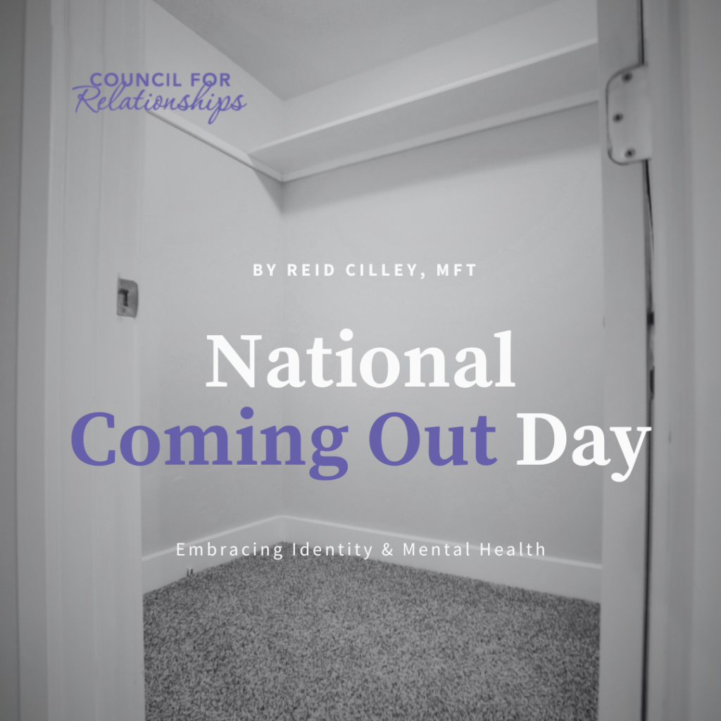 Council for Relationships graphic for National Coming Out Day. Text reads: 'National Coming Out Day: Embracing Identity & Mental Health,' by Reid Cilley, MFT. Background shows an empty closet with light-colored walls, symbolizing the coming-out journey. Council for Relationships logo is displayed in the upper left corner