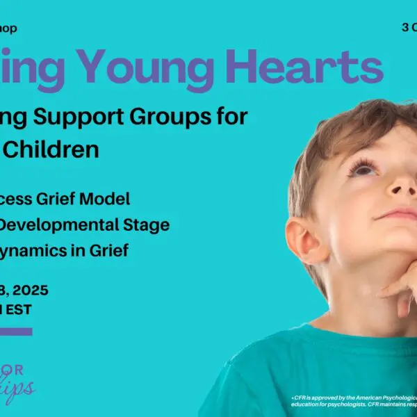 Promotional image for an online CE workshop titled "Healing Young Hearts: Facilitating Support Groups for Grieving Children." The image lists three learning objectives with checkmarks: Dual-Process Grief Model, Grief by Developmental Stage, and Family Dynamics in Grief. The workshop takes place on September 18, 2025, from 1:00–4:00 PM EST, and offers 3 APA-approved CEs. On the right side is a young boy in a teal shirt, looking upward with a thoughtful expression. Council for Relationships logo appears at the bottom.