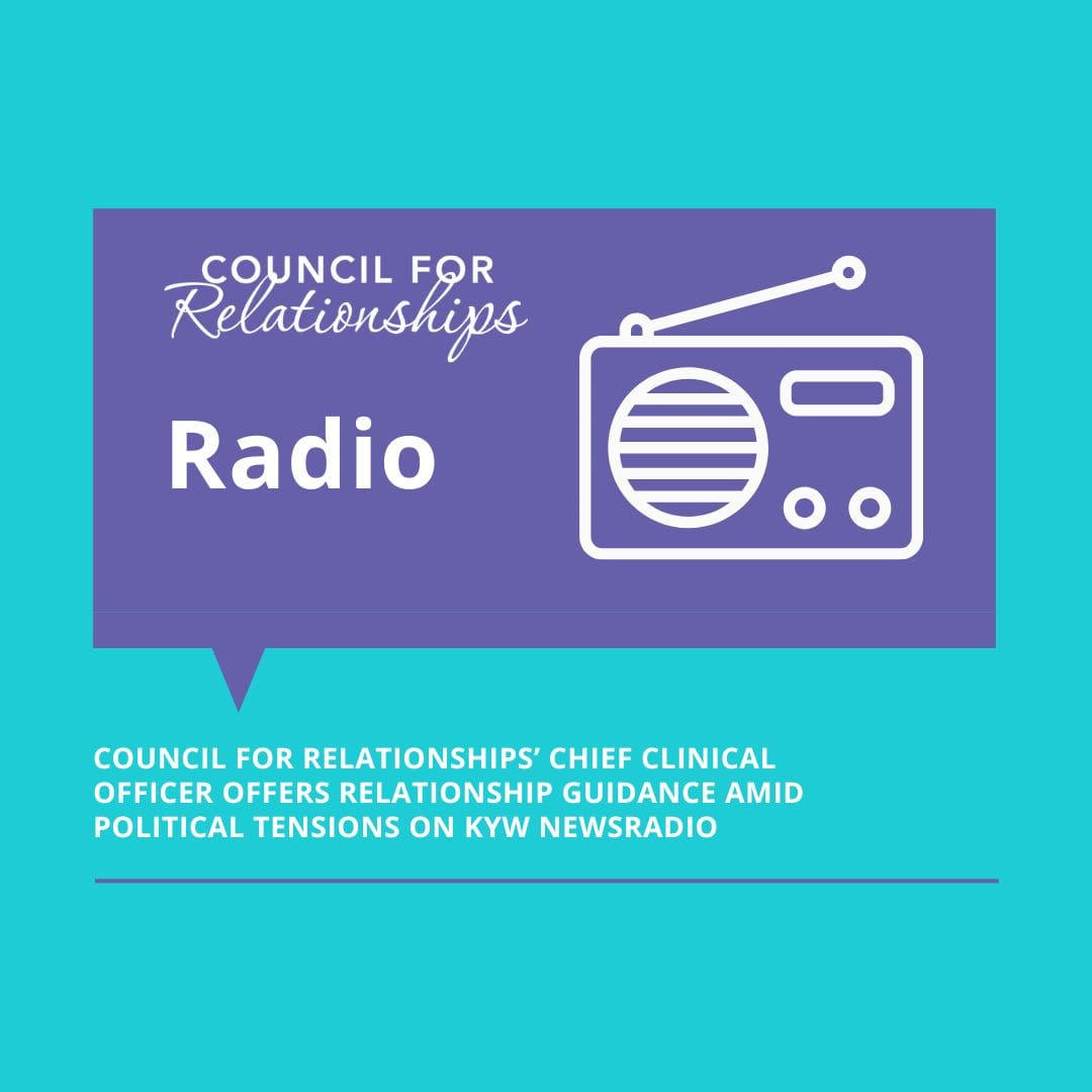 Graphic with a turquoise background and a purple speech bubble containing the Council for Relationships logo and the word 'Radio' next to an illustration of a vintage radio. Below the bubble, text reads, 'Council for Relationships’ Chief Clinical Officer offers relationship guidance amid political tensions on KYW Newsradio.'