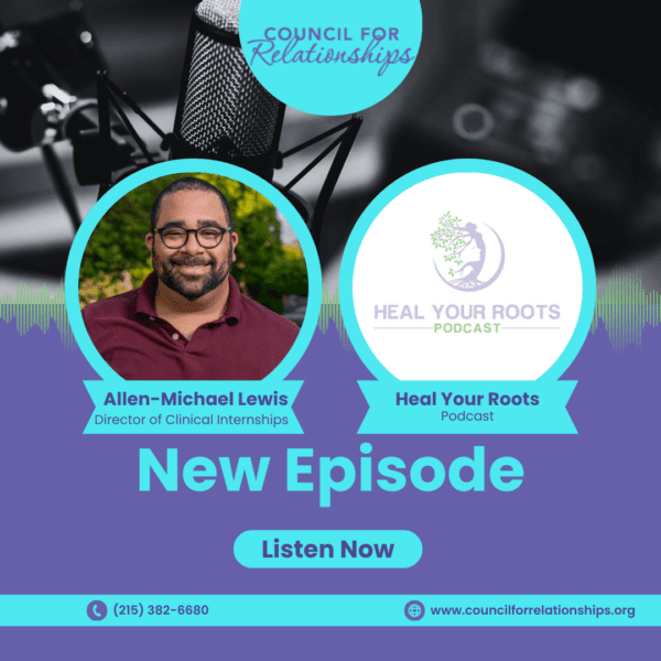 CFR Staff Therapist Allen-Michael Lewis Featured on Heal Your Roots Podcast
