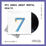 A promotional image featuring an album cover for 'Map of the Soul: 7' by BTS. The album cover is displayed partially on top of a vinyl record, suggesting music as a theme. Above, in bold text, the title reads 'BTS SONGS ABOUT MENTAL HEALTH' by Jennifer Trihn, MD. Below the title, the 'Council for Relationships' is mentioned as a presumably endorsing or publishing entity. The graphic design is clean and modern with a white background enhancing the album's colorful artwork. The image is for the blog, "4 Mental Health Lessons from BTS's Map of the Soul: 7"