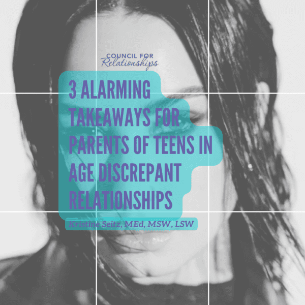 3 Alarming Takeaways for Parents of Teens in Age Discrepant Relationships