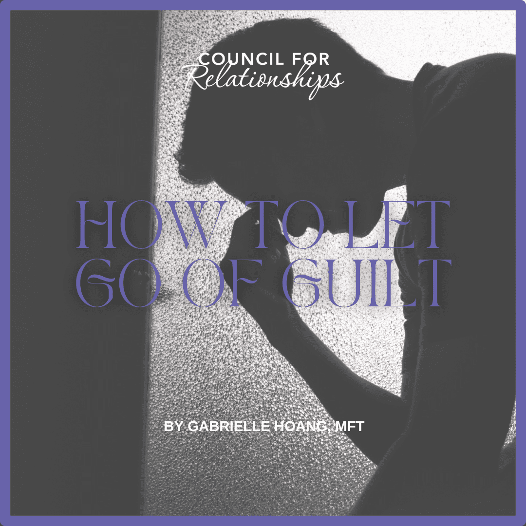 how to let go of guilt and anxiety