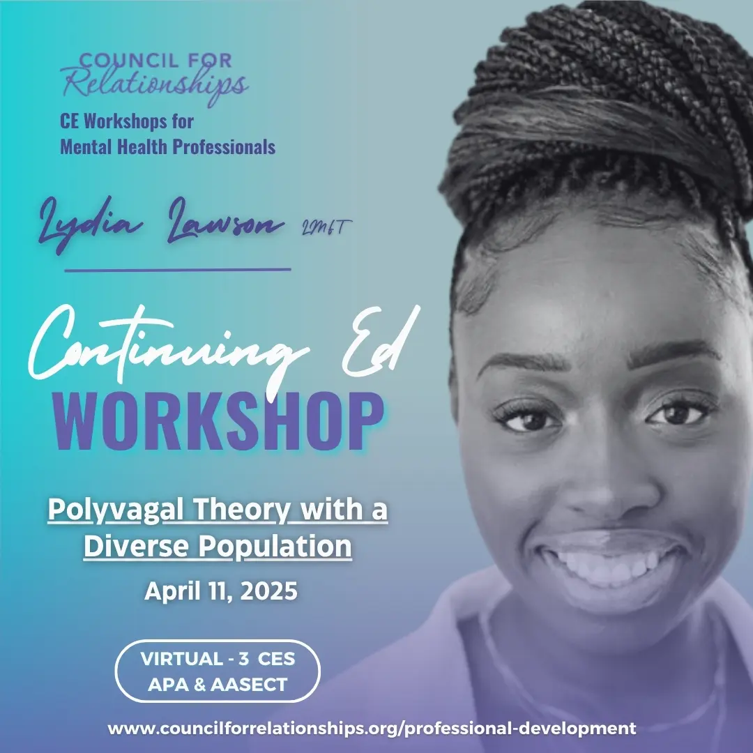 Promotional graphic for a continuing education workshop hosted by Council for Relationships. The graphic features a headshot of Lydia Lawson, MFT, smiling. The text reads: 'Continuing Ed Workshop. Polyvagal Theory with a Diverse Population. April 11, 2025. Virtual - 3 CEs APA & AASECT.' The website link www.councilforrelationships.org/professional-development is included at the bottom.