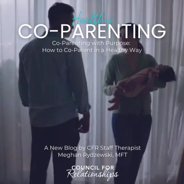 Co-Parenting with Purpose: How to Co-Parent in a Healthy Way