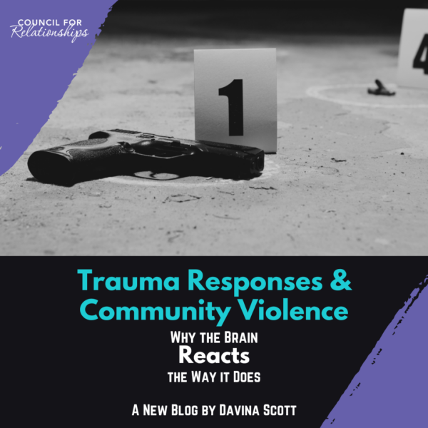 Trauma Responses & Community Violence: Why the Brain Reacts the Way It Does