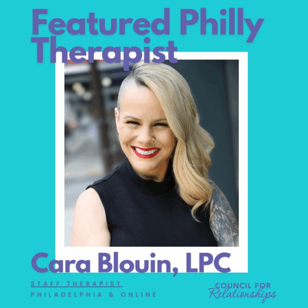 A promotional graphic featuring CFR Staff Therapist Cara Blouin, LPC, who provides therapy for perfectionism. Cara is smiling and wearing a black sleeveless top, with blonde hair styled in waves over one side. The text reads: "Featured Philly Therapist" at the top, and "Cara Blouin, LPC – Staff Therapist – Philadelphia & Online" at the bottom. Cara is a relationships therapist who uses a humanistic therapy and person-centered therapy approach. The background is bright teal with the Council for Relationships logo in the lower right corner.