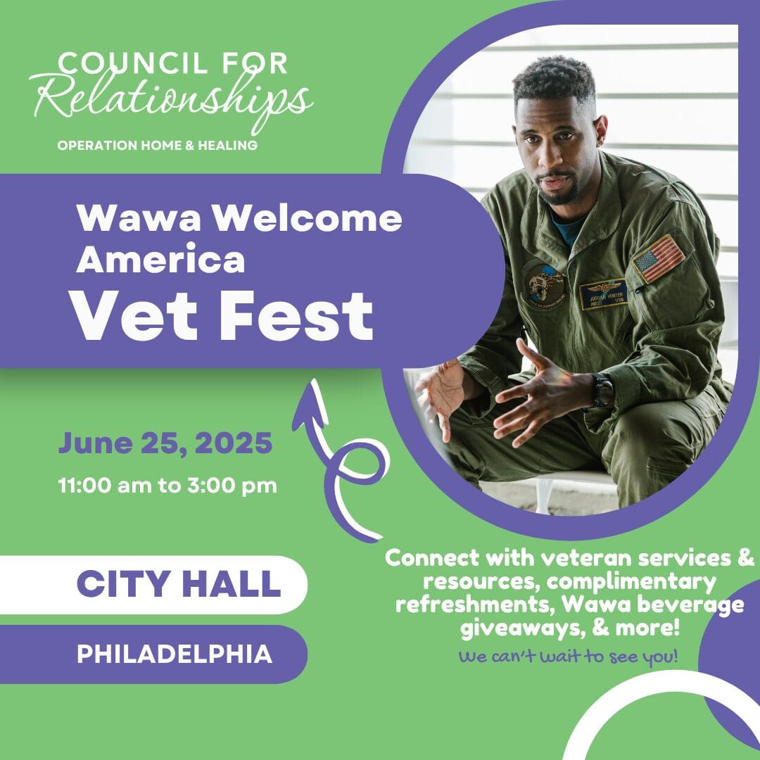 Promotional graphic for Council for Relationships’ Operation Home & Healing program at the Wawa Welcome America Vet Fest. The event is on June 25, 2025, from 11:00 am to 3:00 pm at City Hall in Philadelphia. The graphic features a Black man in military uniform seated and speaking. Text highlights veteran services, complimentary refreshments, Wawa beverage giveaways, and more. The design uses green, purple, and white with playful arrows and shapes.